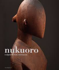 Cover of 'Nukuoro: Sculptures from Micronesia.' The subtitle is problematic, because Nukuoro is culturally a Polynesian island, even though it lies inside the borders of the Federated States of Micronesia.