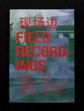 Cover of the Field Recordings publication
